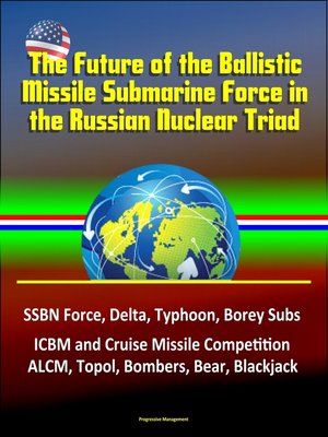 cover image of The Future of the Ballistic Missile Submarine Force in the Russian Nuclear Triad